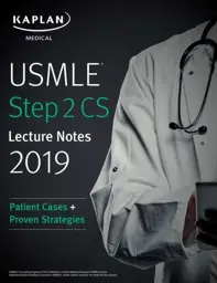 USMLE Step 2 CS Lecture Notes 2019: Patidnet Cases + Proven Strategies