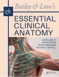 Bailey & Love's Essential Clinical Anatomy, 1st Edition