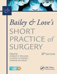 Bailey & Love's Short Practice of Surgery, 27th Edition: International Student's Edition