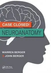Case Closed! Neuroanatomy, 1st Edition