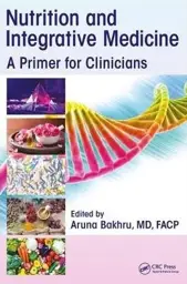 Nutrition and Integrative Medicine: A Primer for Clinicians, 1st Edition