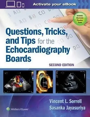 Questions, Tricks, and Tips for the Echocardiography Boards, 2nd Edition