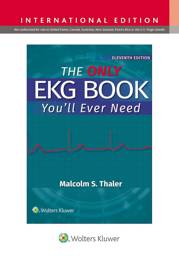 The Only EKG Book You'll Ever Need Print, 11th Edition, International Edition