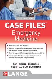 Case Files: Emergency Medicine, 5th Edition