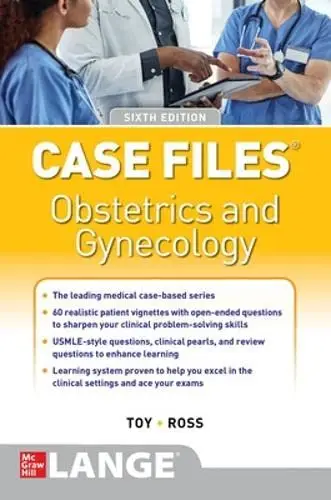 Case Files Obstetrics and Gynecology, 6th Edition, International Edition