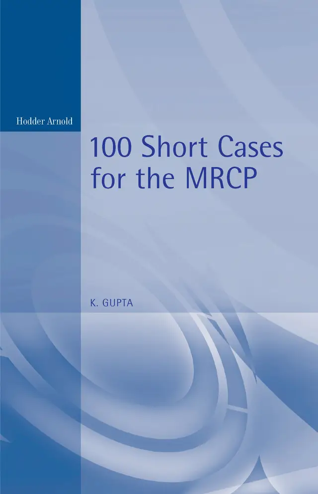100 Short Cases for the MRCP, 2nd Edition