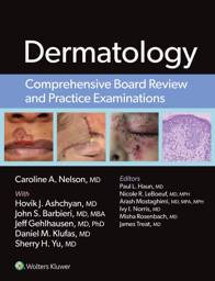 Dermatology: Comprehensive Board Review and Practice Examinations