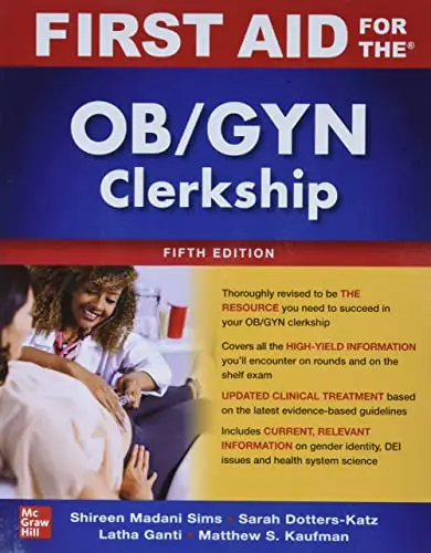 First Aid for the OB/GYN Clerkship, Fifth Edition (First Aid for the Obstetrics and Gynecology Clerkship)