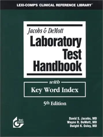 Jacobs & DeMott Laboratory Test Handbook with Key Word Index 5th Edition