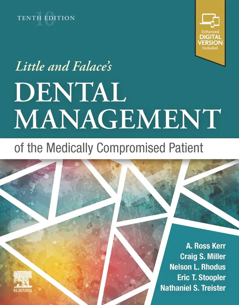 Little and Falace's Dental Management of the Medically Compromised Patient, 10th Edition