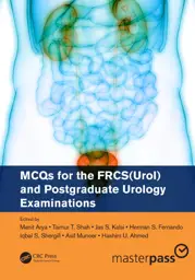 MCQs for-the-FRCS(Urol)-and-Postgraduate-Urology-Examinations -9780367076184