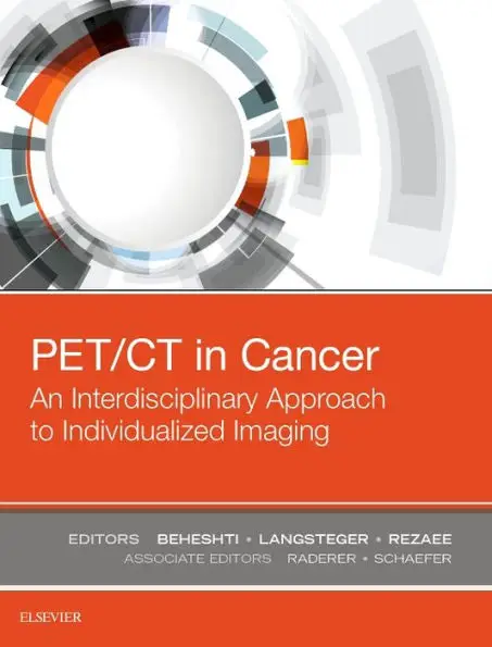 PET/CT in Cancer: An Interdisciplinary Approach to Individualized Imaging, 1st Edition