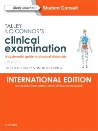 Talley and O'Connor's Clinical Examination: A Systematic Guide to Physical Diagnosis, 8th Edition, Intenational Edition